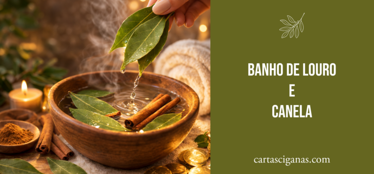 Banho de Louro e Canela para Abrir Caminhos Financeiros: ritual simples para atrair prosperidade
